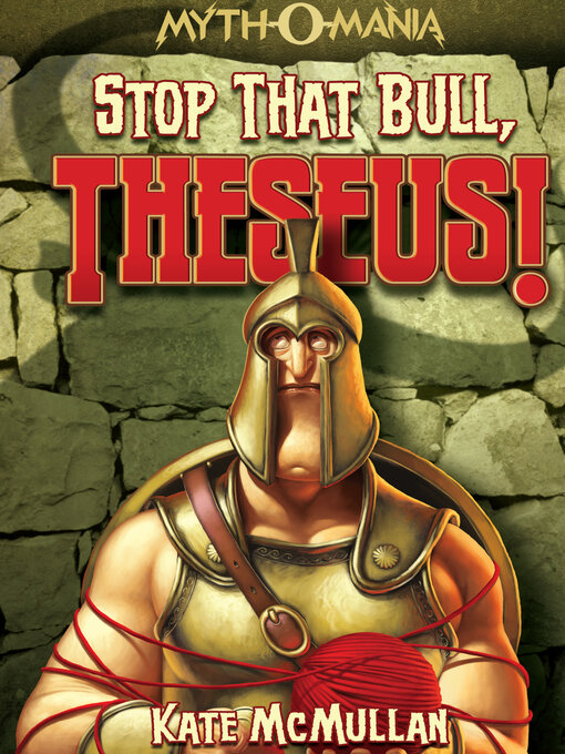 Title details for Stop that Bull, Theseus! by Kate McMullan - Available